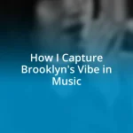 How I Capture Brooklyn’s Vibe in Music