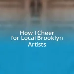 How I Cheer for Local Brooklyn Artists