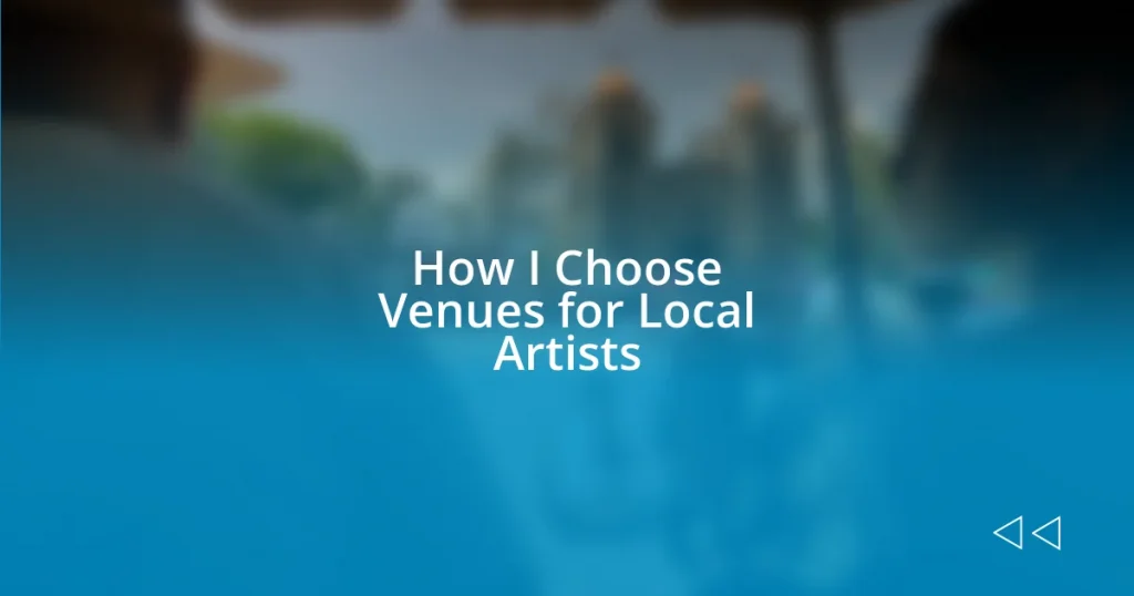 How I Choose Venues for Local Artists