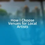 How I Choose Venues for Local Artists