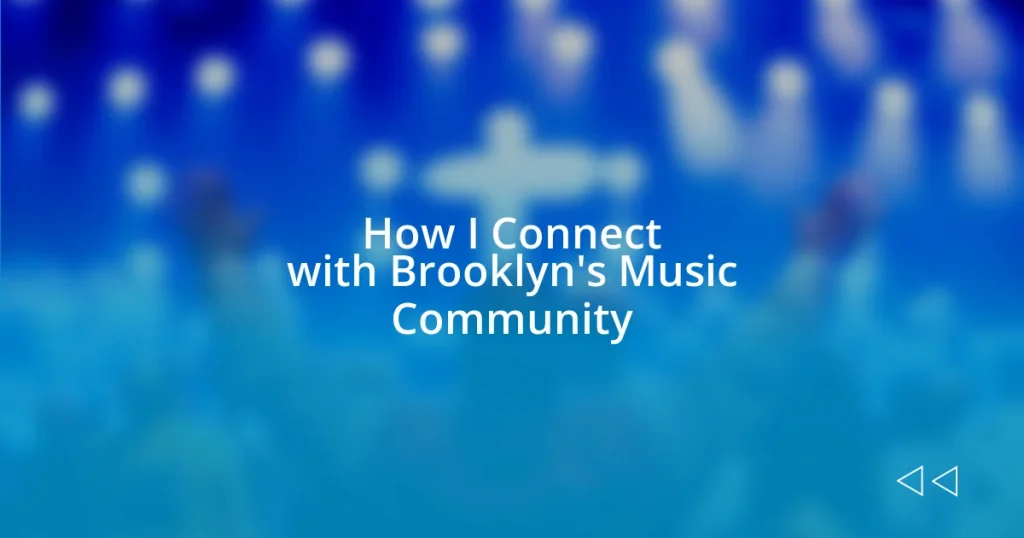 How I Connect with Brooklyn’s Music Community