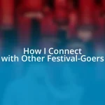 How I Connect with Other Festival-Goers