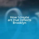 How I create art that reflects Brooklyn