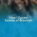 How I Curate Sounds of Brooklyn