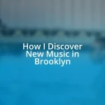 How I Discover New Music in Brooklyn