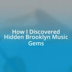 How I Discovered Hidden Brooklyn Music Gems