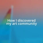 How I discovered my art community