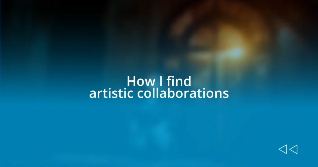 How I find artistic collaborations