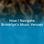 How I Navigate Brooklyn’s Music Venues