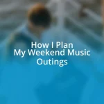 How I Plan My Weekend Music Outings