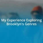 My Experience Exploring Brooklyn’s Genres