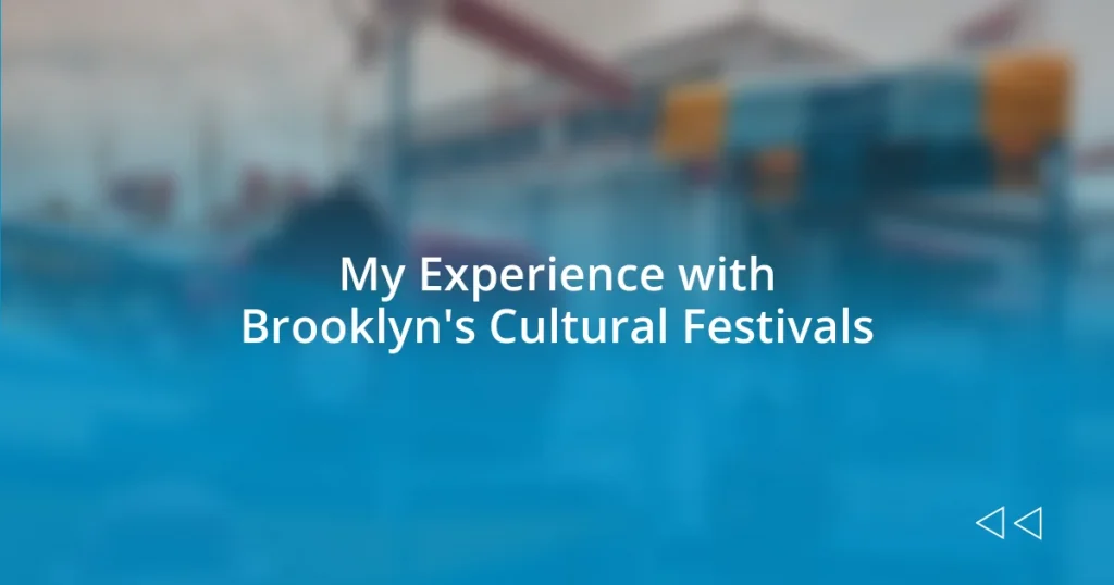 My Experience with Brooklyn’s Cultural Festivals