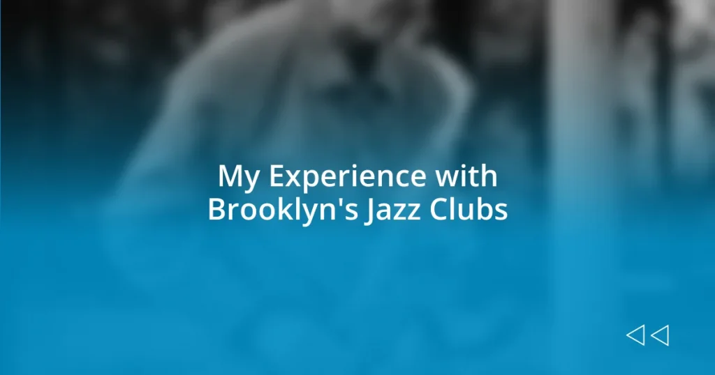 My Experience with Brooklyn’s Jazz Clubs