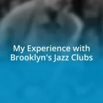 My Experience with Brooklyn’s Jazz Clubs