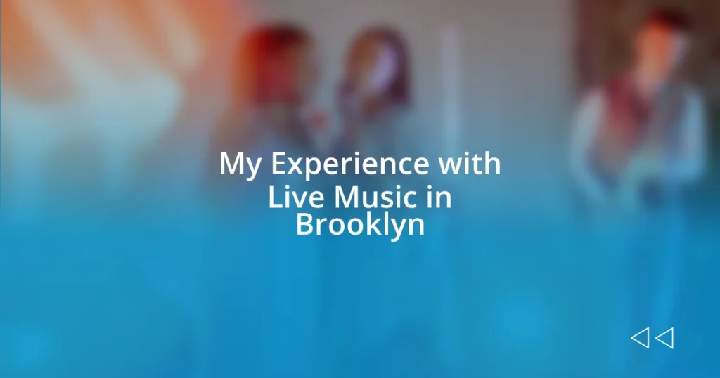 My Experience with Live Music in Brooklyn