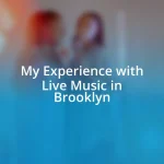 My Experience with Live Music in Brooklyn