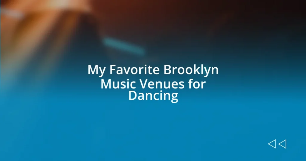 My Favorite Brooklyn Music Venues for Dancing