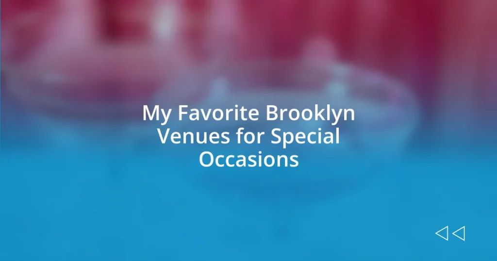 My Favorite Brooklyn Venues for Special Occasions