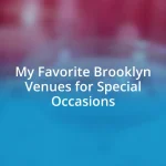 My Favorite Brooklyn Venues for Special Occasions