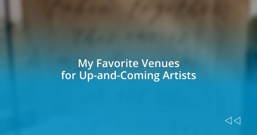 My Favorite Venues for Up-and-Coming Artists