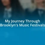 My Journey Through Brooklyn’s Music Festivals