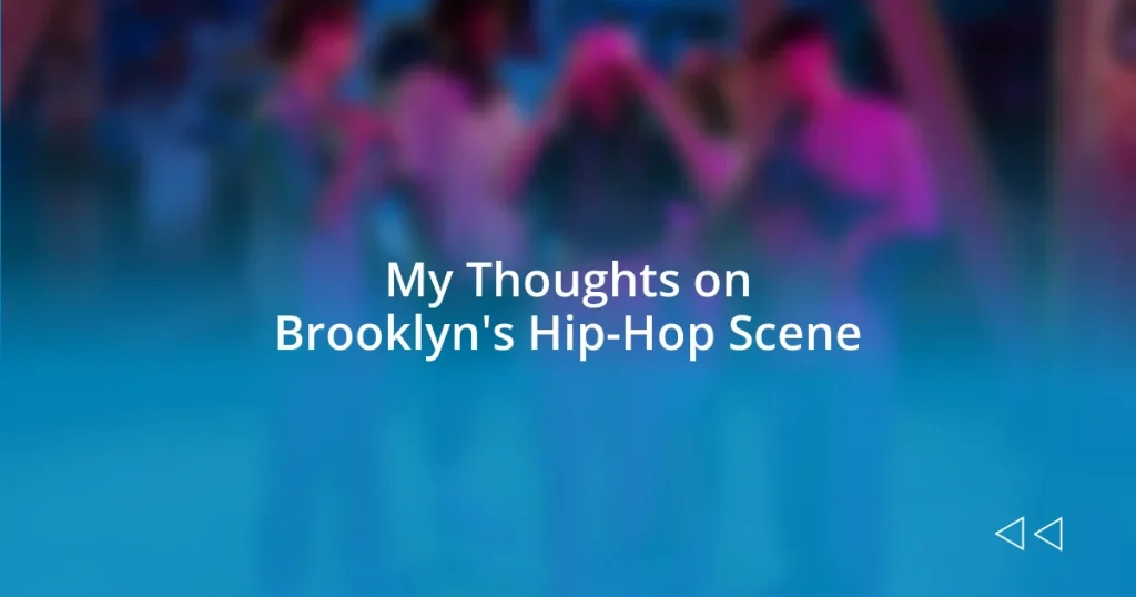 My Thoughts on Brooklyn’s Hip-Hop Scene