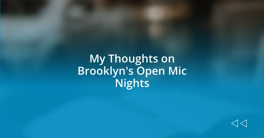 My Thoughts on Brooklyn’s Open Mic Nights