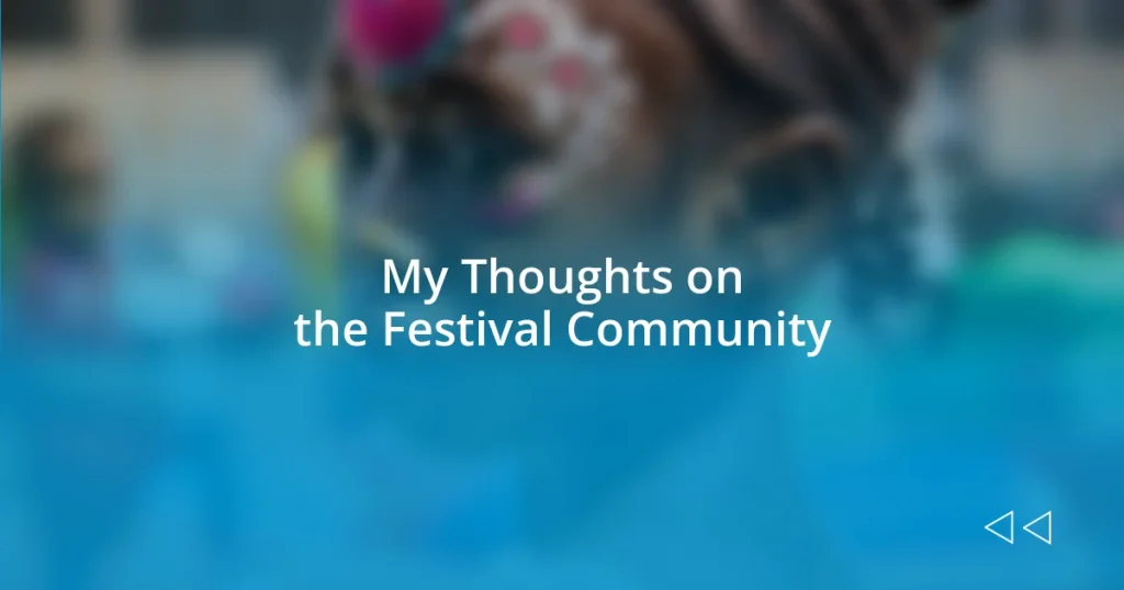 My Thoughts on the Festival Community