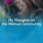 My Thoughts on the Festival Community