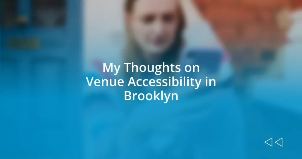 My Thoughts on Venue Accessibility in Brooklyn