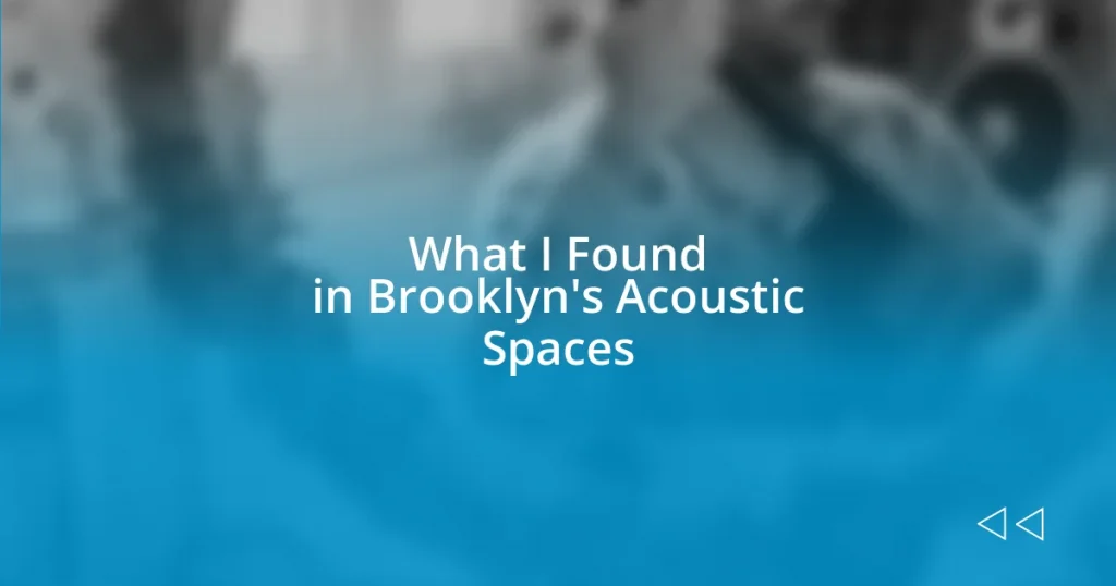 What I Found in Brooklyn’s Acoustic Spaces