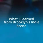 What I Learned from Brooklyn’s Indie Scene