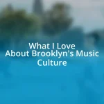 What I Love About Brooklyn’s Music Culture