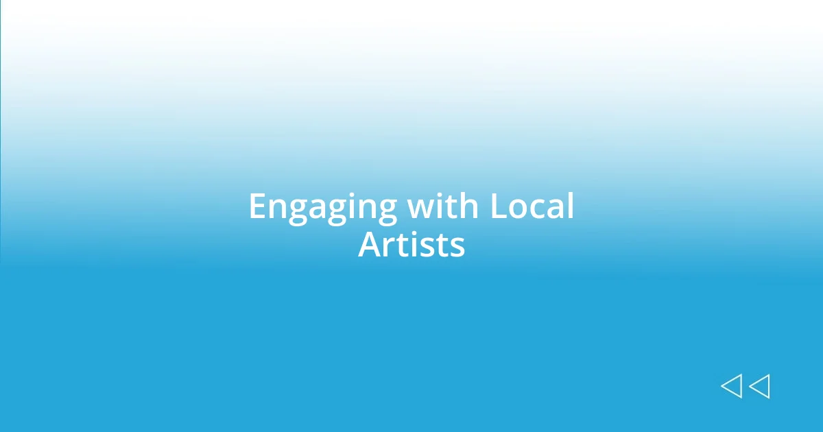 Engaging with Local Artists