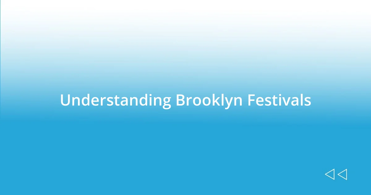 Understanding Brooklyn Festivals