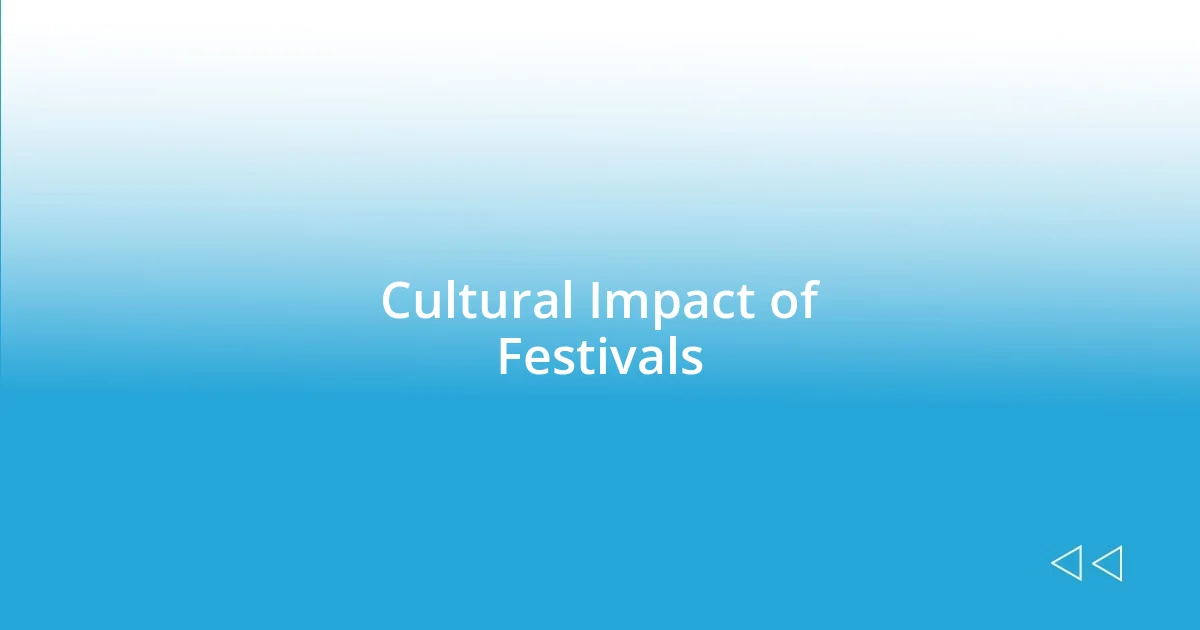 Cultural Impact of Festivals