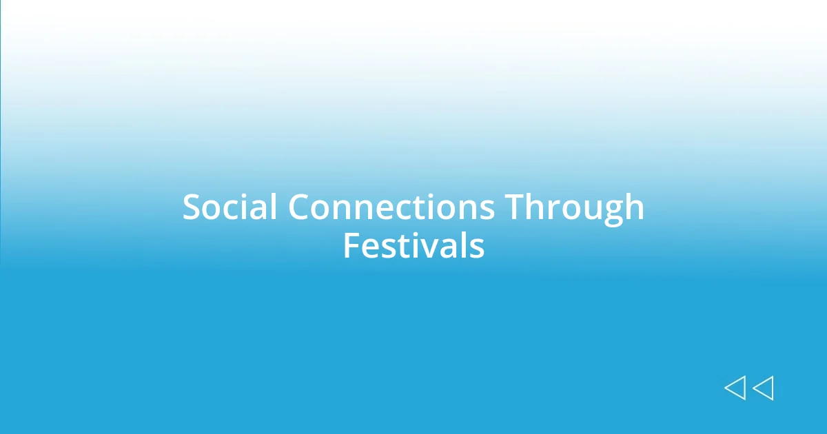 Social Connections Through Festivals