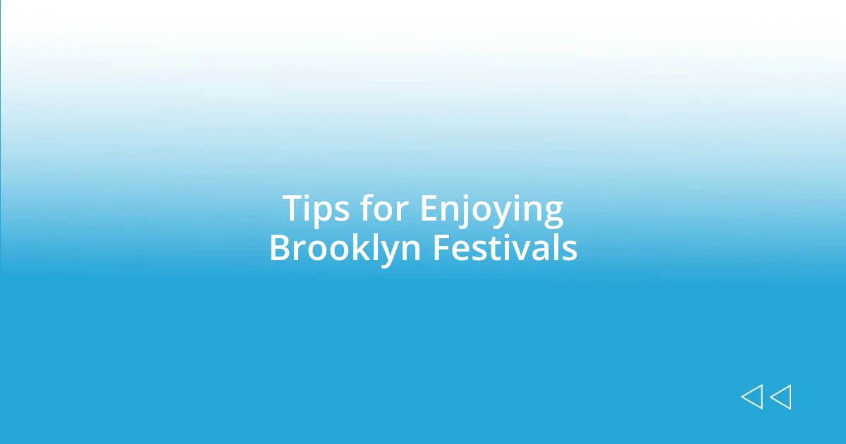 Tips for Enjoying Brooklyn Festivals