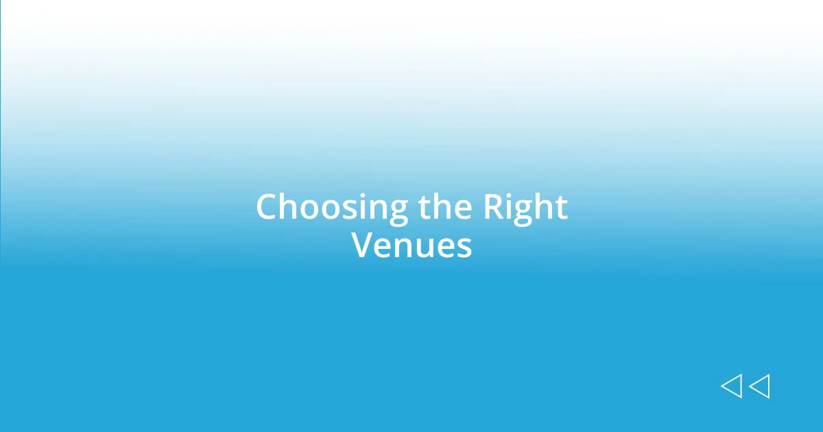 Choosing the Right Venues