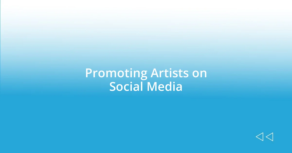 Promoting Artists on Social Media