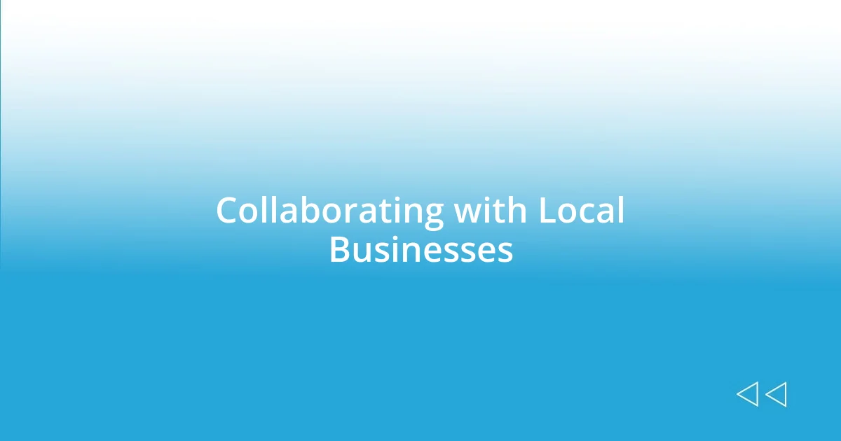 Collaborating with Local Businesses