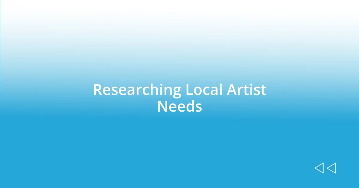 Researching Local Artist Needs