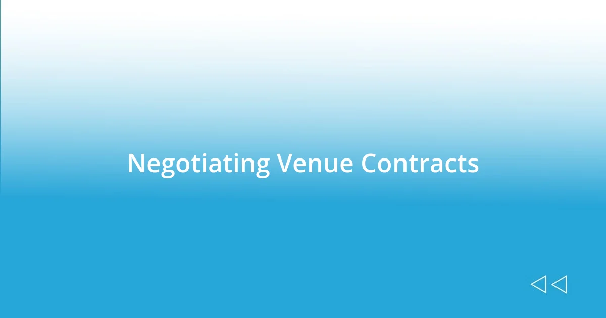 Negotiating Venue Contracts