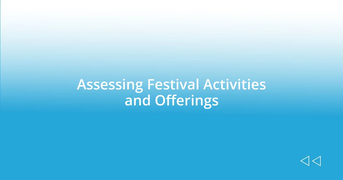 Assessing Festival Activities and Offerings