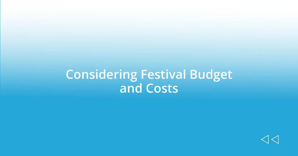 Considering Festival Budget and Costs