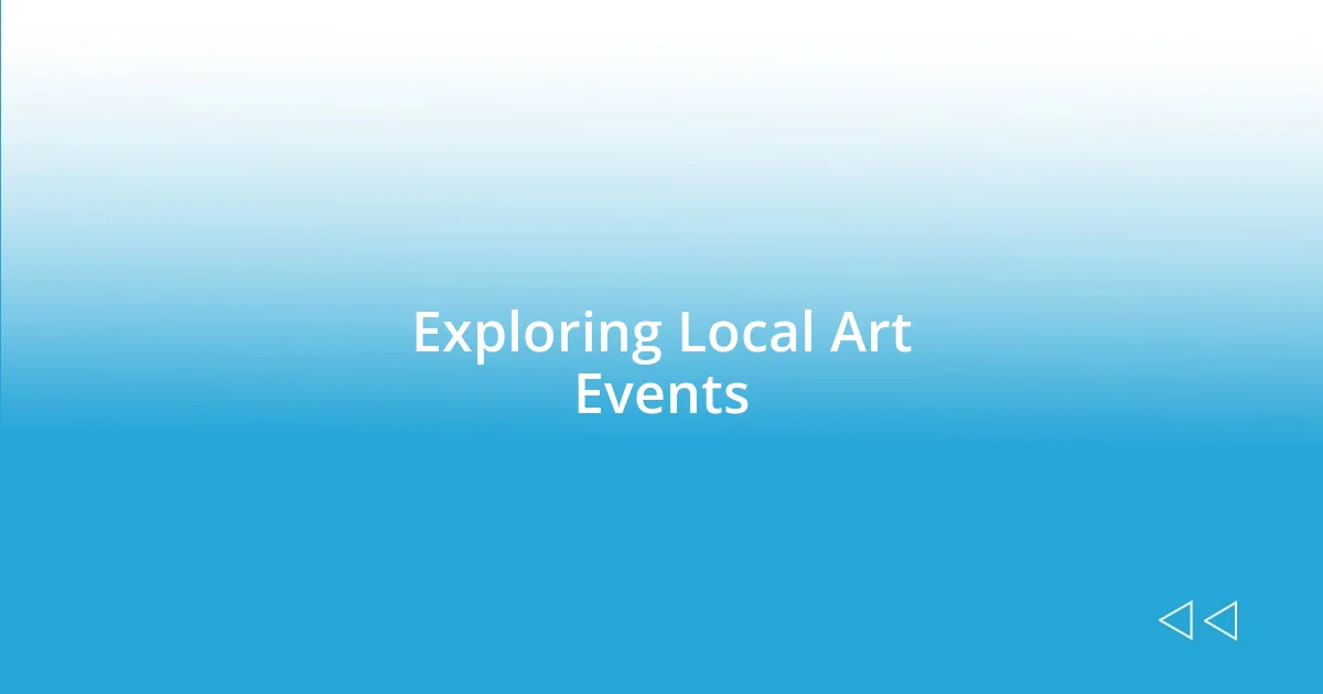 Exploring Local Art Events