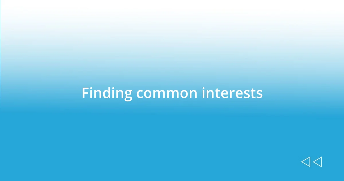 Finding common interests