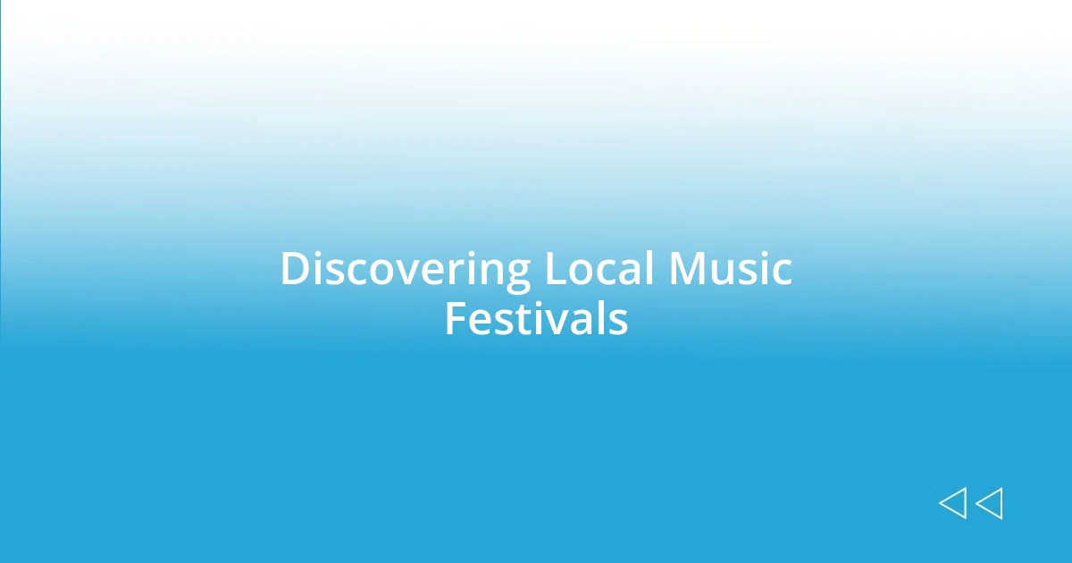 Discovering Local Music Festivals