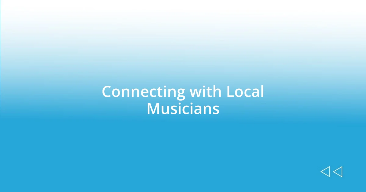 Connecting with Local Musicians