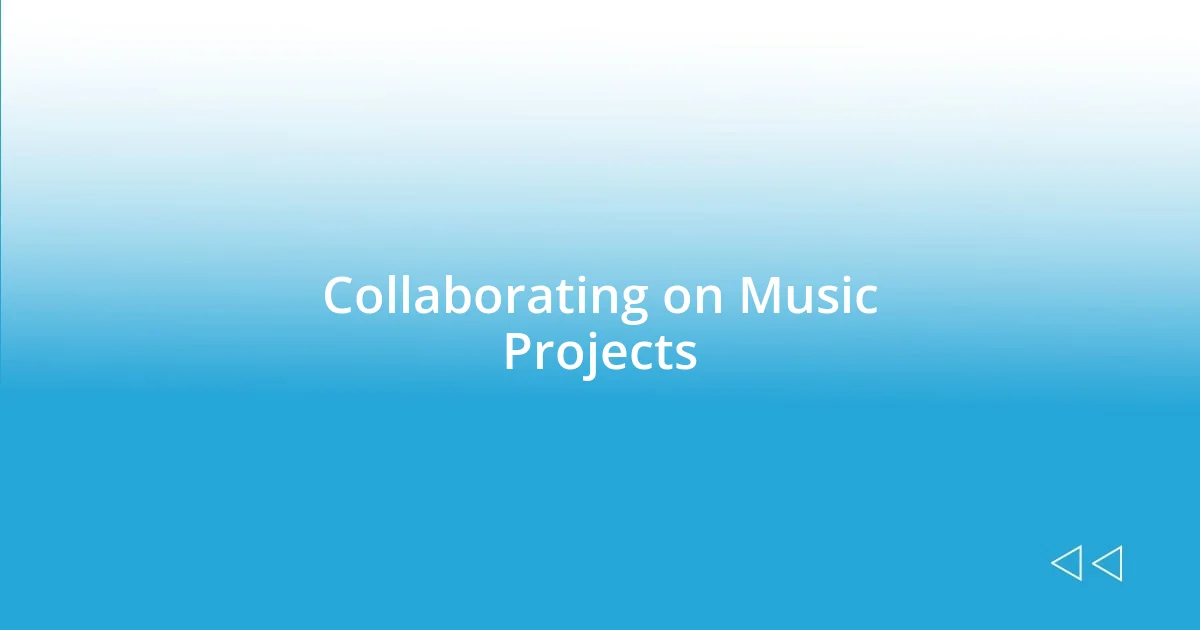 Collaborating on Music Projects